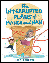 Title: The Interrupted Plans of Mango and Nan, Author: Hala Tahboub