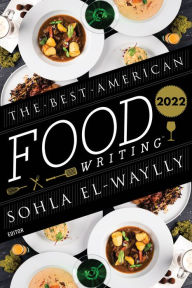 Download pdf book for free The Best American Food Writing 2022 (English Edition) 9780063254411 by Silvia Killingsworth, Sohla El-Waylly, Silvia Killingsworth, Sohla El-Waylly