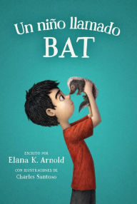 Free book cd download Un niño llamado Bat: A Boy Called Bat (Spanish Edition) English version 9780063255821