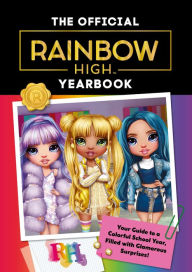 Title: Rainbow High: The Official Yearbook, Author: Cara J. Stevens