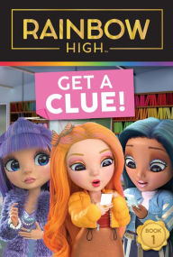 Free online downloadable books to read Rainbow High: Get a Clue!