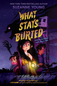 Title: What Stays Buried, Author: Suzanne Young