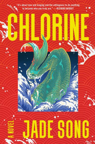 Free downloads audio books for ipad Chlorine: A Novel by Jade Song 9780063257610 in English