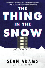 Pdf ebooks download free The Thing in the Snow: A Novel (English literature) 9780063257764  by Sean Adams