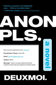 Title: Anon Pls.: A Novel, Author: Deuxmoi