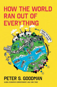 Free greek ebooks 4 download How the World Ran Out of Everything: Inside the Global Supply Chain in English by Peter S. Goodman 9780063257924 MOBI DJVU