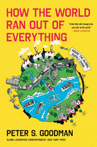 Title: How the World Ran Out of Everything: Inside the Global Supply Chain, Author: Peter S. Goodman
