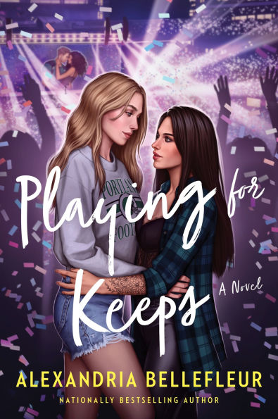 Playing for Keeps: A Novel