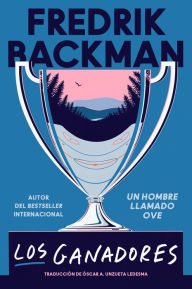 Title: Winners, The \ Los ganadores (Spanish edition): A Novel, Author: Fredrik Backman