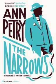 Title: The Narrows: A Novel, Author: Ann Petry