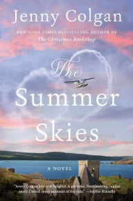 Download electronic ebooks The Summer Skies: A Novel by Jenny Colgan 9780063260429