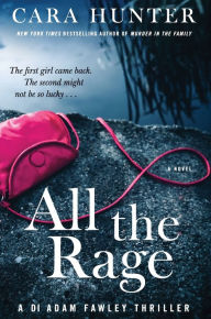 Title: All the Rage: A Novel, Author: Cara Hunter