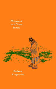 Free pdf ebook for download Homeland and Other Stories 9780063265127 CHM English version by Barbara Kingsolver, Barbara Kingsolver