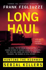 eBooks online textbooks: Long Haul: Hunting the Highway Serial Killers CHM DJVU by Frank Figliuzzi 9780063265158