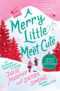 Title: A Merry Little Meet Cute (Christmas Notch #1), Author: Julie Murphy