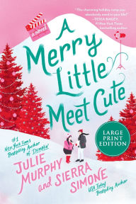 Title: A Merry Little Meet Cute (Christmas Notch #1), Author: Julie Murphy