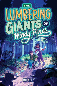 Google books downloader android The Lumbering Giants of Windy Pines by Mo Netz (English literature) ePub PDF