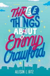 Is it legal to download google books Three Things About Emmy Crawford by Allison L. Bitz