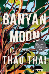 Online google book download Banyan Moon: A Novel (English literature) 9780063267107