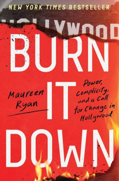 Burn It Down: Power, Complicity, and a Call for Change in Hollywood