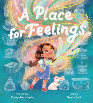 Title: A Place for Feelings, Author: Corey Ann Haydu