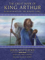 The Great Book of King Arthur: and His Knights of the Round Table