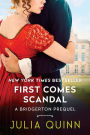 First Comes Scandal (Rokesby Series: The Bridgerton Prequels #4)