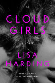 Title: Cloud Girls: A Novel, Author: Lisa Harding