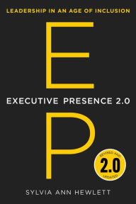 Online textbooks for free downloading Executive Presence 2.0: Leadership in an Age of Inclusion (English literature) by Sylvia Ann Hewlett 9780063270558 DJVU RTF FB2