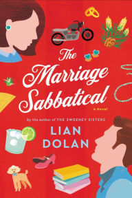 Download google books online The Marriage Sabbatical: A Novel  in English 9780063270619 by Lian Dolan