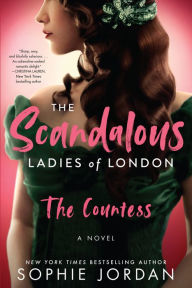 Online ebook downloader The Scandalous Ladies of London: The Countess  9780063270701 by Sophie Jordan (English Edition)