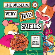 Free computer e book download The Museum of Very Bad Smells: A Dare to Scratch