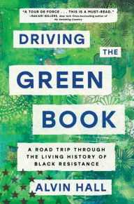 Ebooks online download Driving the Green Book: A Road Trip Through the Living History of Black Resistance FB2 CHM DJVU (English Edition) 9780063271975 by Alvin Hall