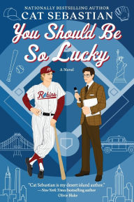 You Should Be So Lucky: A Novel