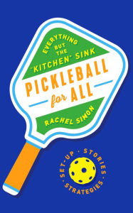 Free book downloads online Pickleball for All: Everything but the