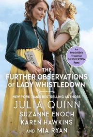 Title: The Further Observations of Lady Whistledown, Author: Julia Quinn