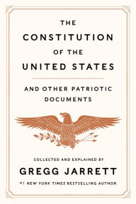 The Constitution of the United States and Other Patriotic Documents