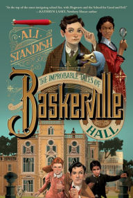 Title: The Improbable Tales of Baskerville Hall Book 1, Author: Ali Standish
