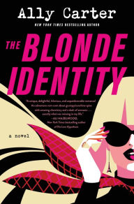 Free pdf ebooks download links The Blonde Identity: A Novel English version 9780063276642 by Ally Carter