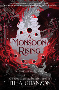 Title: A Monsoon Rising: A Novel, Author: Thea Guanzon