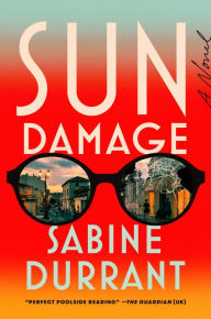 Books magazines free download Sun Damage: A Novel 9780063277687 by Sabine Durrant, Sabine Durrant ePub DJVU