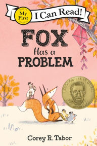 Title: Fox Has a Problem, Author: Corey R. Tabor