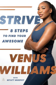 Ebook magazine download free Strive: 8 Steps to Find Your Awesome 9780063278240 PDB MOBI by Venus Williams in English