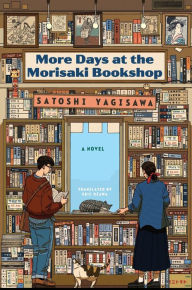 Downloading free books to amazon kindle More Days at the Morisaki Bookshop: A Novel ePub FB2 CHM by Satoshi Yagisawa, Eric Ozawa 9780063278714