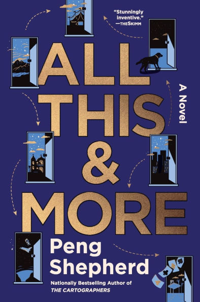 All This and More: A Novel