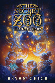 Title: The Secret Zoo: The Final Fight, Author: Bryan Chick