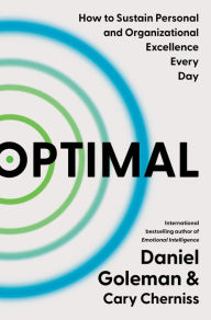 Title: Optimal: How to Sustain Personal and Organizational Excellence Every Day, Author: Daniel Goleman