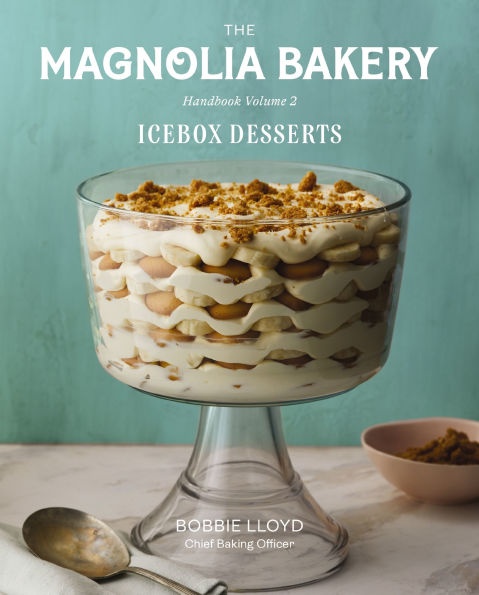 the Magnolia Bakery Handbook of Icebox Desserts: A Complete Guide for Home Baker, Volume 2