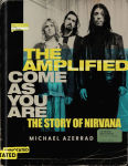 Alternative view 1 of The Amplified Come as You Are: The Story of Nirvana