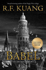 Free ebooks pdf file download Babel: Or the Necessity of Violence: An Arcane History of the Oxford Translators' Revolution 9780063280588 PDF by R. F. Kuang